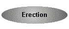 Erection